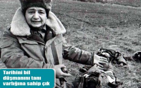 Tarihini bil düşmanını tanı varlığına sahip çık 