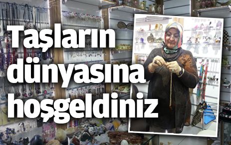 Taşların dünyasına hoş geldiniz