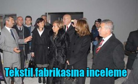 Tekstil fabrikasına inceleme