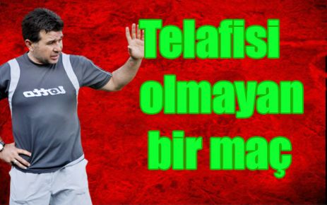 Telafisi olmayan bir maç