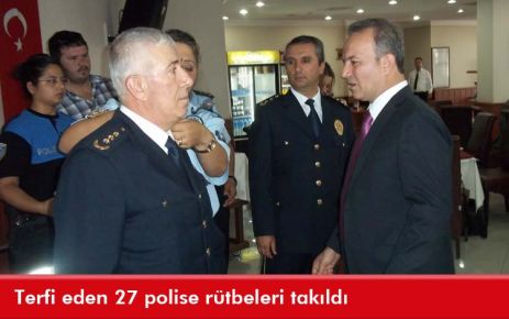 Terfi eden 27 polise rütbeleri takıldı