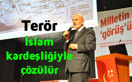 Terör İslam kardeşliğiyle çözülür