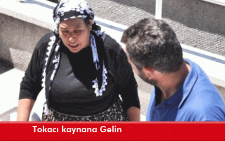 Tokacı kaynana Gelin