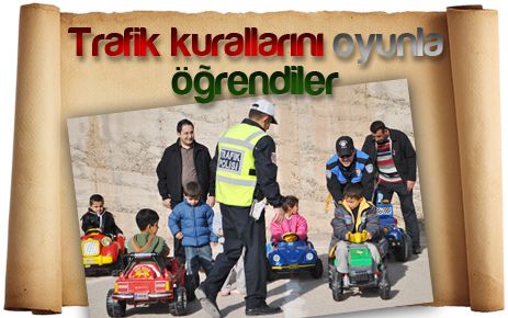 Trafik kurallarını oyunla öğrendiler