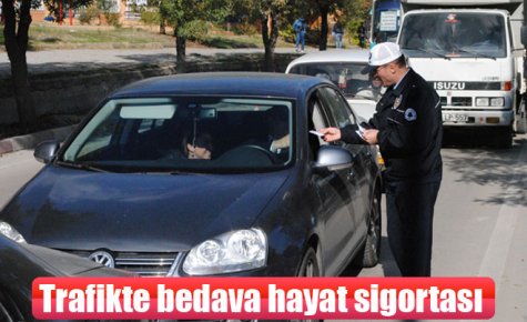 Trafikte bedava hayat sigortası 