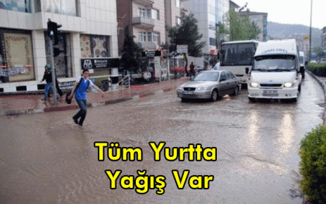 Tüm Yurtta Yağış Var