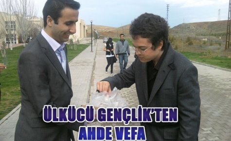 ÜLKÜCÜ GENÇLİK?TEN AHDE VEFA