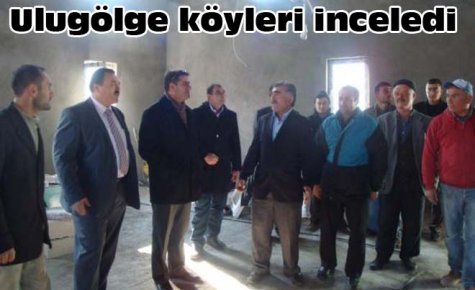 Ulugölge köyleri inceledi