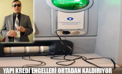 YAPI KREDİ ENGELLERİ ORTADAN KALDIRIYOR