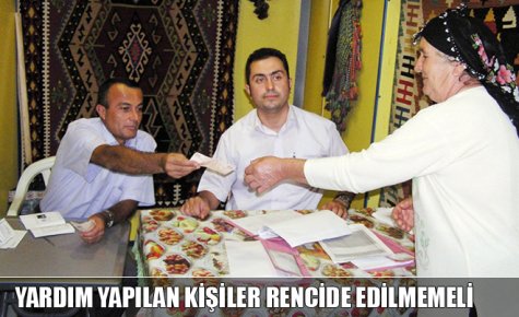 YARDIM YAPILAN KİŞİLER RENCİDE EDİLMEMELİ 
