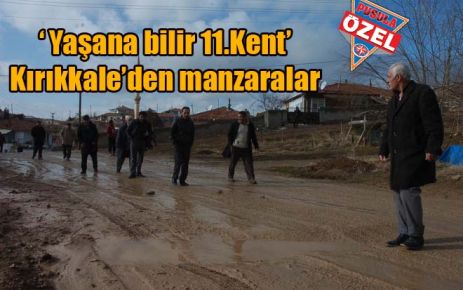 ? Yaşanabilir 11.Kent? Kırıkkale?den manzaralar 
