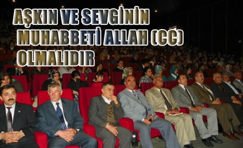 AŞKIN VE SEVGİNİN MUHABBETİ ALLAH OLMALIDIR