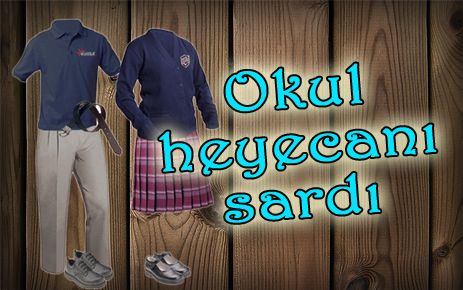 Yeni üniformalarla okul heyecanı