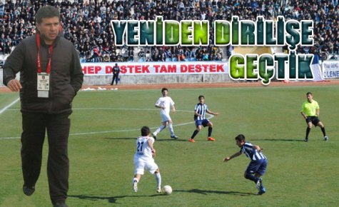 YENİDEN DİRİLİŞE GEÇTİK