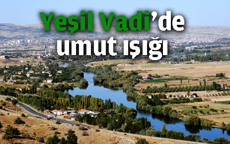 Yeşil Vadi?de umut ışığı