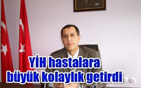 YİH hastalara büyük kolaylık getirdi