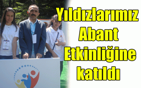 Yıldızlarımız Abant Etkinliğine katıldı 