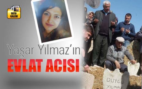 Yılmaz?ın evlat acısı