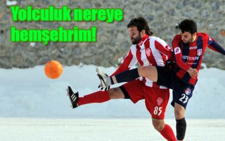 Yolculuk nereye hemşehrim!