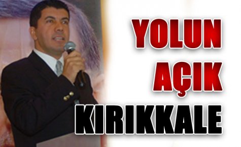 YOLUN AÇIK KIRIKKALE