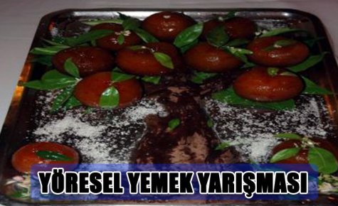 YÖRESEL YEMEK YARIŞMASI 