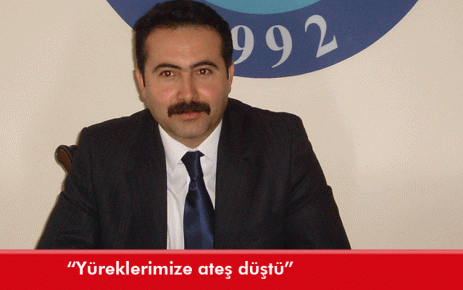 ?Yüreklerimize ateş düştü?