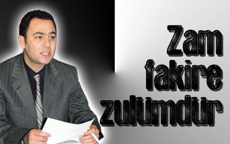 Zam fakire zulümdür