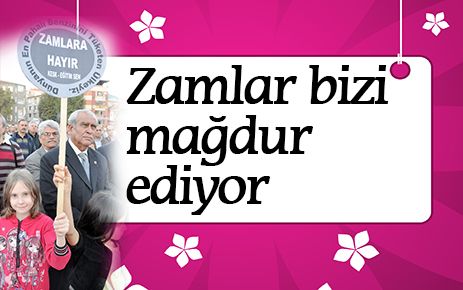 Zamlar bizleri mağdur ediyor