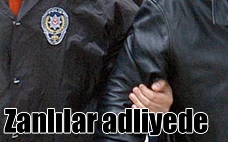 Zanlılar adliyede 
