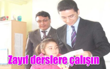 Zayıf derslere çalışın