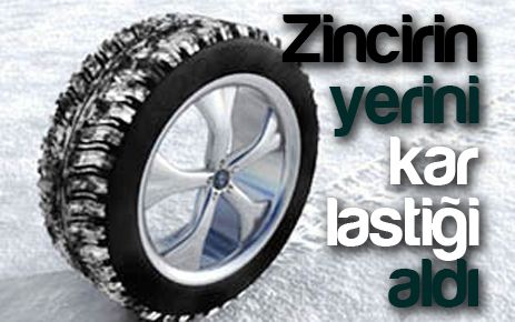 Zincirin yerini kar lastiği aldı