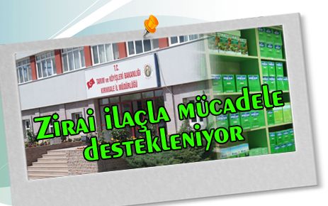 Zirai ilaçla mücadele destekleniyor