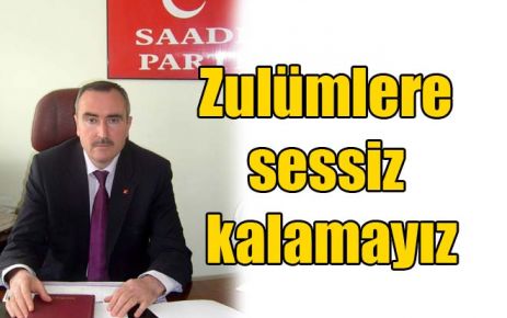 Zulümlere sessiz kalamayız